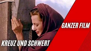 Kreuz und Schwert | Drama | Ganzer Film auf Deutsch