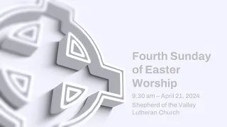 Fourth Sunday of Easter Hybrid Worship