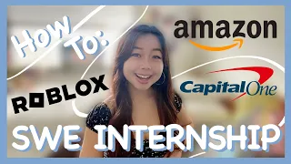 How To: SWE Internship | Tips on how I got Amazon, Roblox, and Capital One summer internship offers