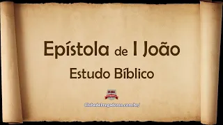 1 Epístola de João - Estudo Bíblico