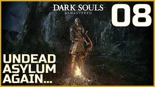 Let's Platinum Dark Souls Remastered - Part 8 - Return to Undead Asylum