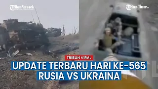 UPDATE TERBARU Hari ke-565 Perang Rusia vs Ukraina, Sejumlah Kendaraan Militer Ukraina Jadi Rongsok!