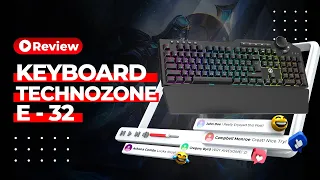Techno Zone Mechanical Gaming Keyboard E32 | مراجعة كاملة