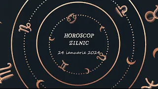 Horoscop zilnic 24 ianuarie 2024 | Horoscopul Zilei de Azi