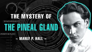 The Mystery Of The Pineal Gland - Manly P. Hall