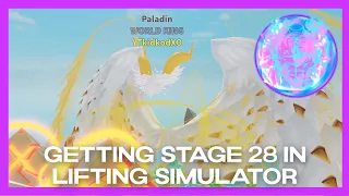 Getting Stage 28 in Lifting Simulator