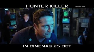 HUNTER KILLER (30s 'Threat' TV Spot) :: IN CINEMAS 25 OCTOBER 2018 (SG)