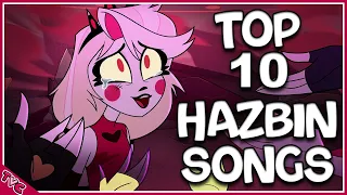 Ranking My TOP 10 Hazbin Hotel Songs! | HELP!! THIS IS SO HARD!!! 😭🎶💕