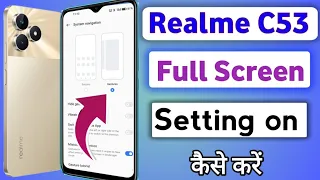 Realme C53 Me Full Screen Setting On kaise kare/how to set gesture navigation in realme c53 mobile