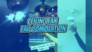 Ceiling Fan Fail Compilation!