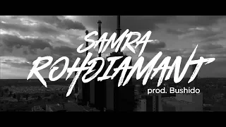 Samra - Rohdiamant (prod. Bushido)