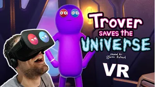 FUNNIEST GAME I HAVE EVER PLAYED | Trover Saves The Universe (VR)