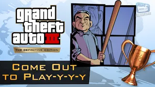 GTA 3 - "Come Out to Play-y-y-y" Trophy Guide