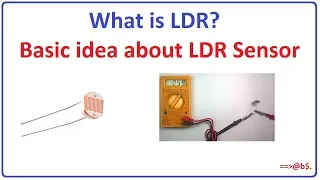 Basic idea about LDR Sensor - what is photoresistor