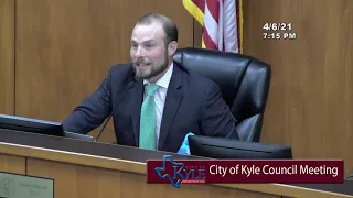 Kyle City Council Meeting April 6th 2021