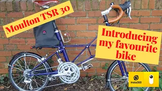 Moulton TSR 30 - Introducing my favourite bike.