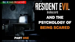 Resident Evil 7 and The Psychology of Being Scared