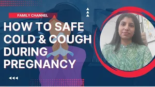 Cold & Cough During Pregnancy | How to safe Cold Cough During Pregnancy  | Cold During Pregnancy