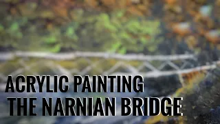 Acrylic painting timelapse | Into the Deep Forest | The Narnian Bridge