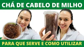 CHÁ DE CABELO DE MILHO | PARA QUE SERVE E COMO UTILIZAR | Nutri vanessa Gaudiano