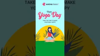 Happy International Yoga Day #yogaday #extraclass #shorts