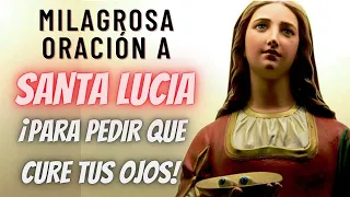 Milagrosa oración a Santa Lucia,para pedir que cure cualquier enfermedad de tus ojos.😇​💝​👀​
