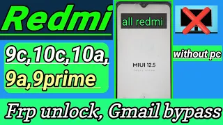 redmi 9c/10c frp/gmail bypass/without PC new trick |