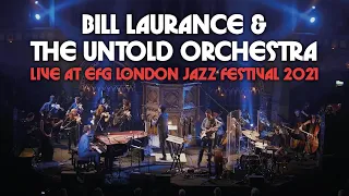 FULL PERFORMANCE – Bill Laurance & The Untold Orchestra Live at London Jazz Festival 2021