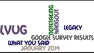 LVUG January 2014 Hangout - The Year Ahead!