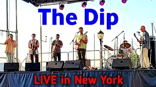 The Dip / LIVE in New York City