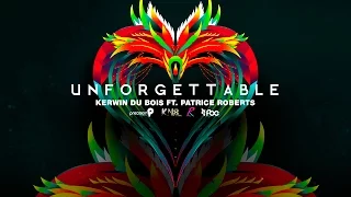 Unforgettable (Official Lyric Video ) - Kerwin Dubois ft. Patrice Roberts (Precision Productions)