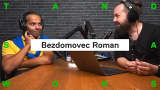 Bezdomovec Roman: Pokuty neplatím, peníze bych utratil za hadry. Ulice je agresivní, neumím se rvát