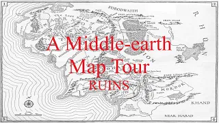 A Middle-earth Map Tour - Ruins