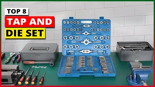 Top 8: Best Tap And Die Set 2024