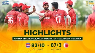 ACC Men's Premier Cup | Bahrain vs Cambodia | Highlights