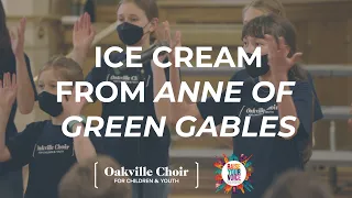 Ice Cream from "Anne of Green Gables" - Performed by Raise Her Voice Junior