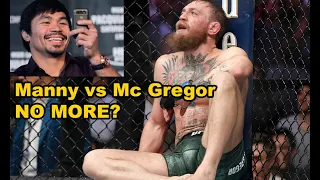 ***NO MORE MANNY PACQUIAO VS CONOR MC GREGOR???