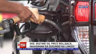 Bigtime oil price rollback, inaasahan sa susunod na linggo — DOE | 24 Oras News Alert