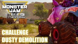 Monster Jam Steel Titans 2 - Dusty Demolition - Timed Destruction - The Wastelands Challenge Event