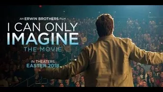 I CAN ONLY IMAGINE - Story behind the song - Mercy Me MOVIE PREVIEW