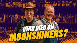 Who died on Moonshiners?