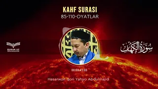 18. KAHF SURASI 85-110-OYATLAR | HASANXON YAHYO ABDULMAJID