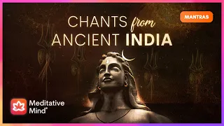 CHANTS from ANCIENT INDIA  | 11 Powerful Mantras for Positive Energy