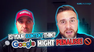 Is Your Content Thin? Google Might Penalise! | Karl Hudson