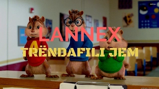 Lannex - Trëndafili jem (Chipmunks Version)