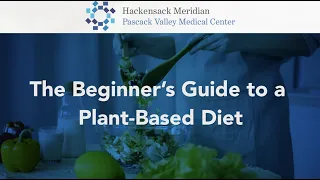 The Beginner's Guide to a Plant-Based Diet