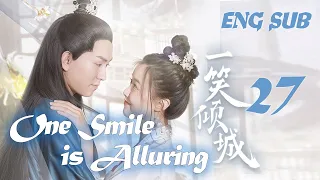 【ENG SUB】EP 27丨One Smile is Alluring丨Yi Xiao Qing Cheng丨一笑倾城