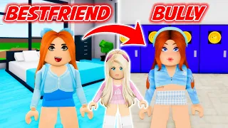 MY BEST FRIEND BECAME MY BULLY IN ROBLOX!