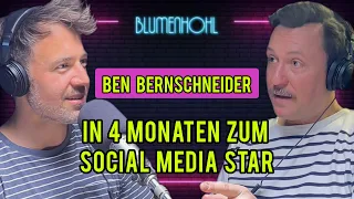 Ben Bernschneider - in 4 Monaten zum Social Media Star (BlumenHOHL Podcast mit Moritz Hohl)