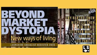 Beyond Market Dystopia: Socialist Register 2020